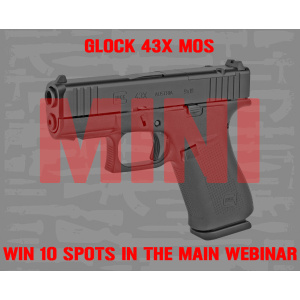 GLOCK 43X MOS MINI #1 FOR 10 SPOTS IN THE MAIN WEBINAR