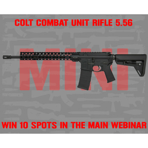 COLT COMBAT UNIT RIFLE 5.56 MINI #1 FOR 10 SPOTS IN THE MAIN WEBINAR