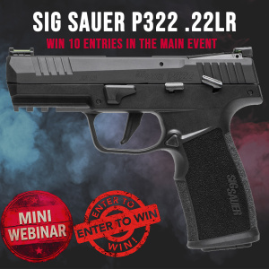 SIG SAUER P322 MINI #1 FOR 10 ENTRIES INTO THE MAIN WEBINAR.