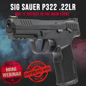 SIG SAUER P322 MINI #2 FOR 12 ENTRIES INTO THE MAIN WEBINAR