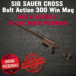 SIG SAUER CROSS Bolt Action 300 Win Mag MINI #1 FOR 8 ENTRIES INTO THE MAIN WEBINAR