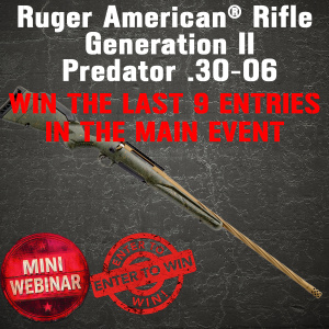 Ruger American® Rifle Generation II Predator .30-06 MINI FOR THE LAST 9 ENTRIES IN THE MAIN EVENT
