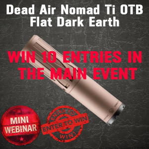 Dead Air Nomad Ti OTB MINI #1 FOR 10 ENTRIES INTO THE MAIN EVENT