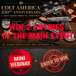 COLT AMERICA 250th ANNIVERSARY 3 GUN SET MINI #6 FOR 2 ENTRIES IN THE MAIN WEBINAR