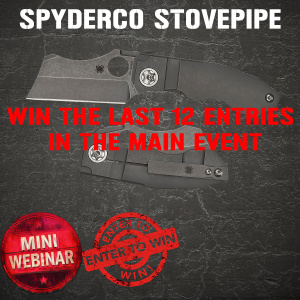 SPYDERCO STOVEPIPE MINI FOR THE LAST 12 ENTRIES IN THE MAIN EVENT