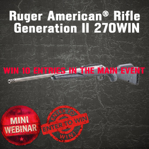 Ruger American® Rifle Generation II 270 WIN MINI #1 FOR 10 ENTRIES IN THE MAIN EVENT