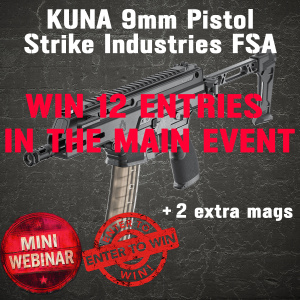 KUNA 9mm Pistol MINI #1 FOR 12 ENTRIES IN THE MAIN EVENT
