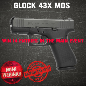 GLOCK - 43X MINI #1 FOR 14 ENTRIES IN THE MAIN EVENT